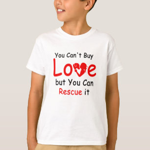 Camiseta Você não pode comprar amor mas pode resgatá-lo