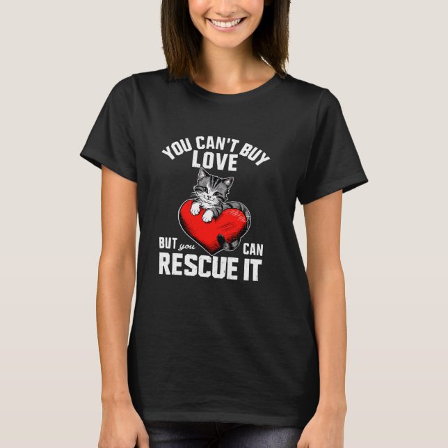 Camiseta Você Não Pode Comprar Amor Mas Pode Resgatá-Lo Pet (Frente)
