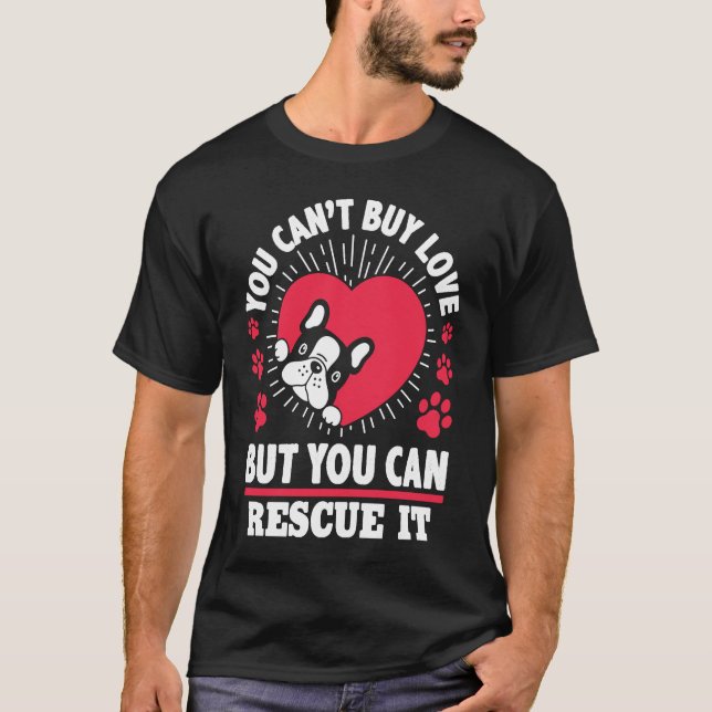 Camiseta Você não pode Comprar amor, mas você pode resgatar (Frente)