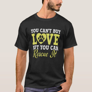 Camiseta Você não pode Comprar amor, mas você pode resgatar