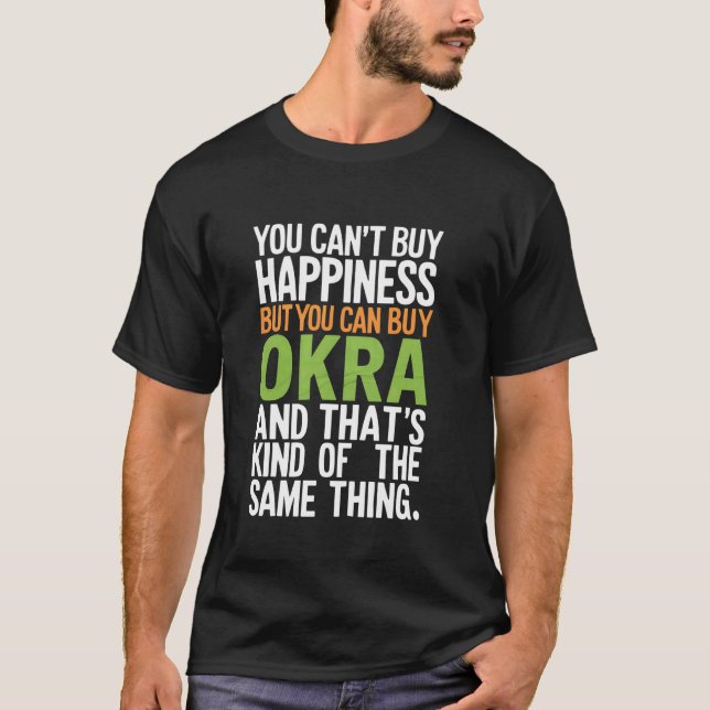 Camiseta Você Não Pode Comprar Felicidade Mas Pode Comprar  (Frente)