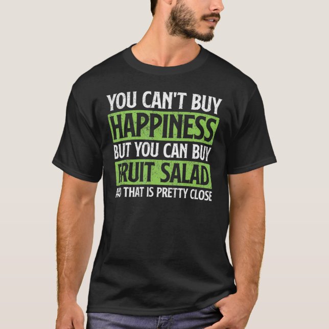 Camiseta Você Não Pode Comprar Felicidade Mas Pode Comprar  (Frente)