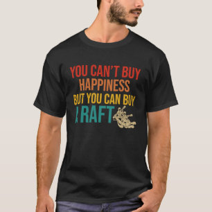 Camiseta Você não pode comprar felicidade, mas você pode co