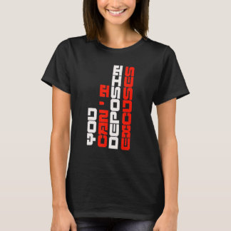 Camiseta Você Não Pode Depositar Desculpas Motivação Positi