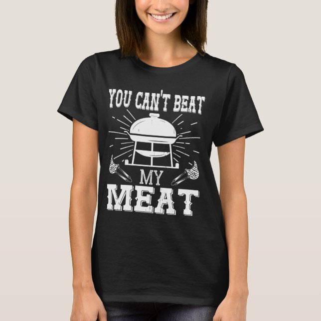 Camiseta Você não pode derrotar meu CHURRASCO de carne chif (Frente)