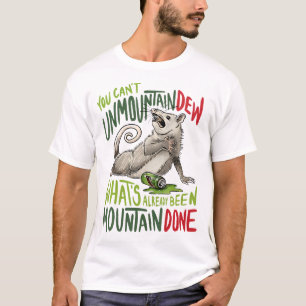 Camiseta Você Não Pode Desmontar O Que Já Foi Mountai