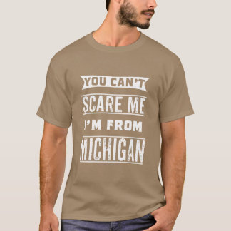 Camiseta Você não pode Eu sou de Michigan