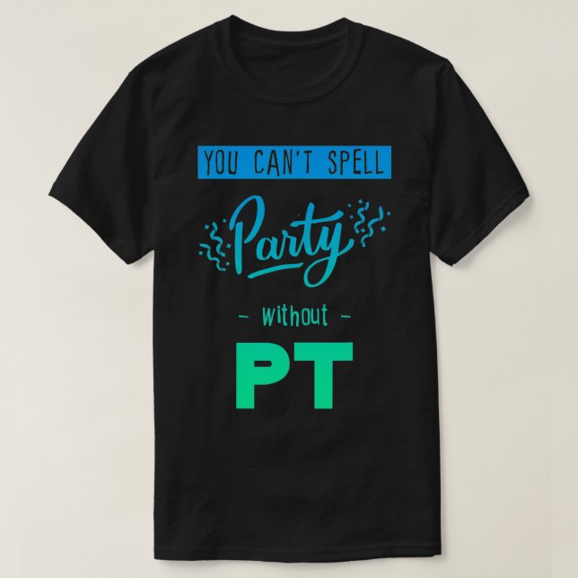 Camiseta Você não pode fazer a festa sem Pt (Frente do Design)