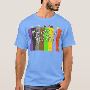 Camiseta Você não pode fazer aquilo na televisão Sala de ve