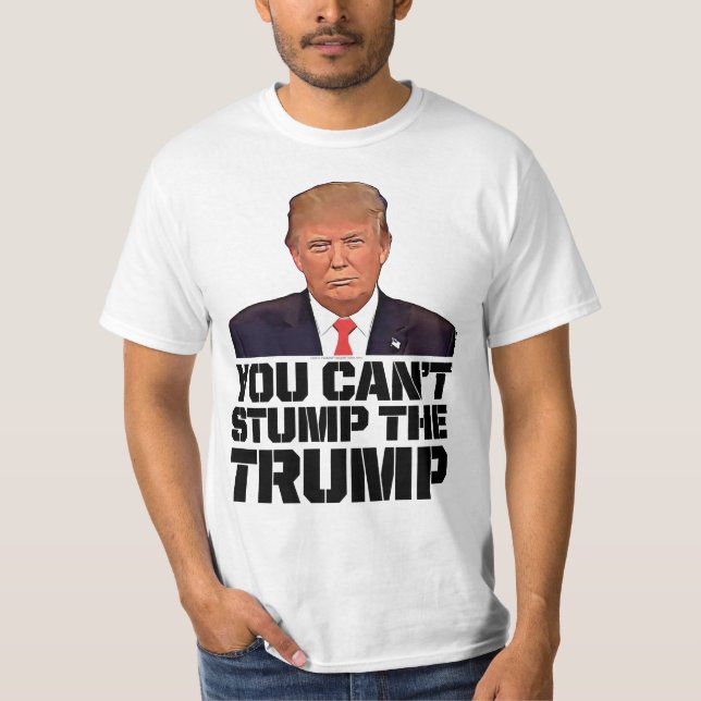 Camiseta Você não pode fazer o Donald Trump para o presiden (Frente)