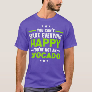 Camiseta Você Não Pode Fazer Todo Mundo Feliz Que Você Não