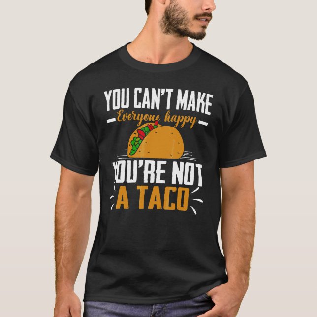 Camiseta Você não pode fazer todo mundo feliz que você não  (Frente)