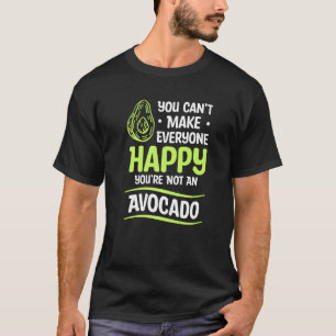 Camiseta Você não pode fazer todo mundo feliz você não é um