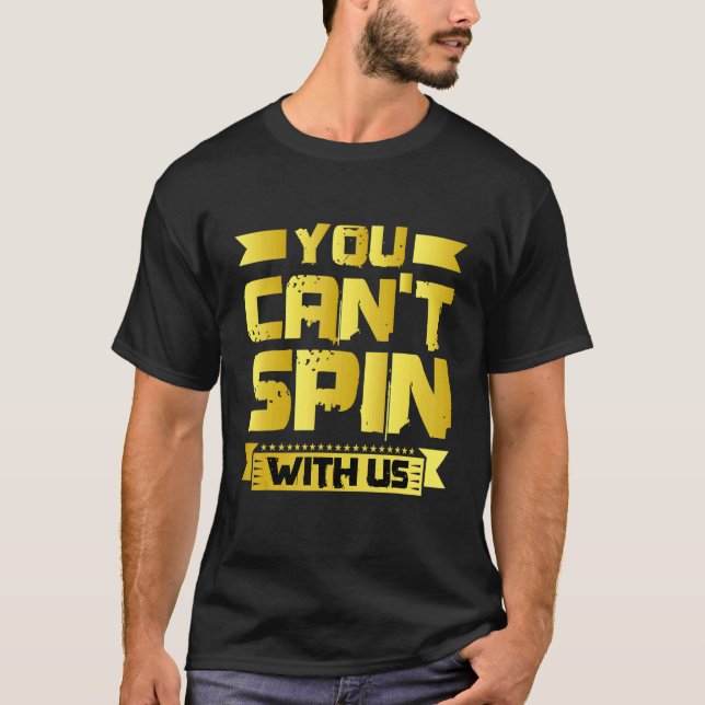 Camiseta Você Não Pode Girar Conosco   (Frente)