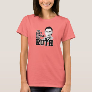 Camiseta Você não pode lidar com a Ruth