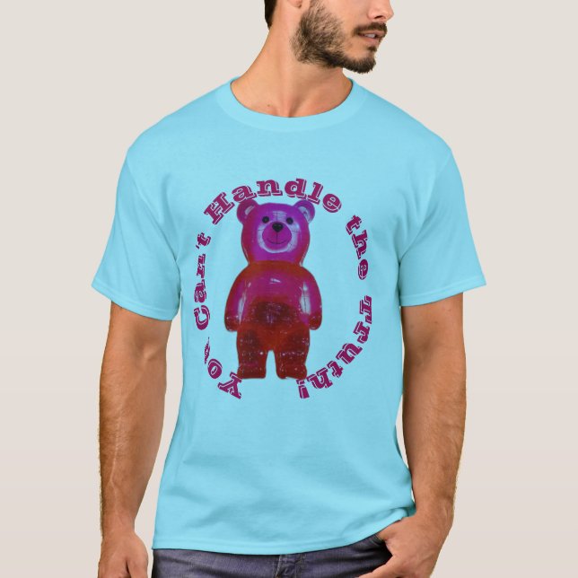 Camiseta Você não pode lidar com a verdade! Urso Gummy Giga (Frente)