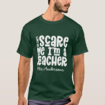 Camiseta Você não pode me assustar com o presente da tipogr<br><div class="desc">Você não pode me assustar, eu sou um presente de tipografia moderna de professores. Mostre ao seu professor que você se importa com este útil Natal moderno ou presente de fim de mandato. Muito importantes peças e peitos de professores. Com a escrita de diversão moderna escrita à mão, e o...</div>