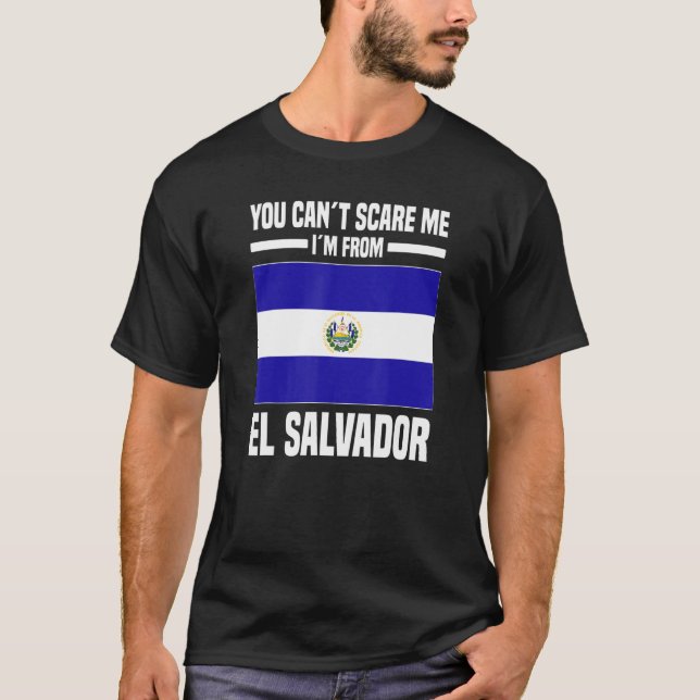 Camiseta Você não pode me assustar Eu sou de El Salvador (Frente)