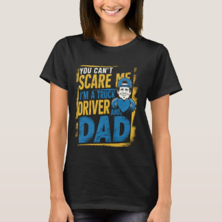 Camiseta Você não pode me assustar Eu sou motorista de cami