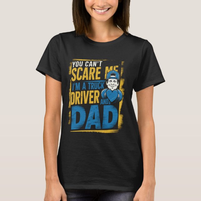 Camiseta Você não pode me assustar Eu sou motorista de cami (Frente)