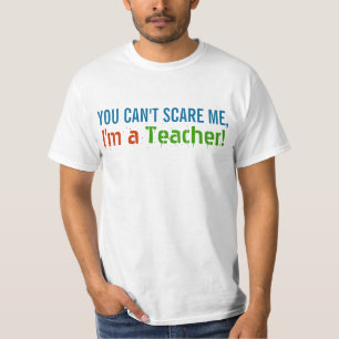 Camiseta Você não pode me assustar, eu sou professor