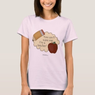 Camiseta Você não pode me assustar... eu sou professor!