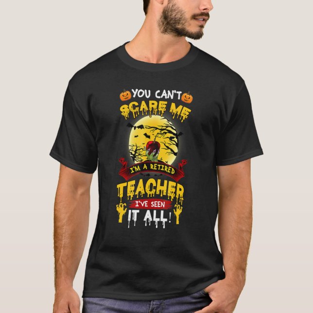 Camiseta Você Não Pode Me Assustar Eu Sou Professor Aposent (Frente)