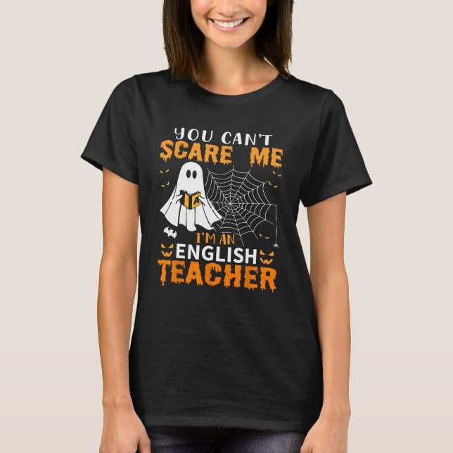 Camiseta Você não pode me assustar Eu sou professor de ingl (Frente)