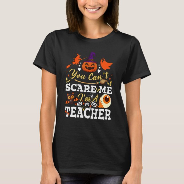 Camiseta Você não pode me assustar Eu sou professor profess (Frente)