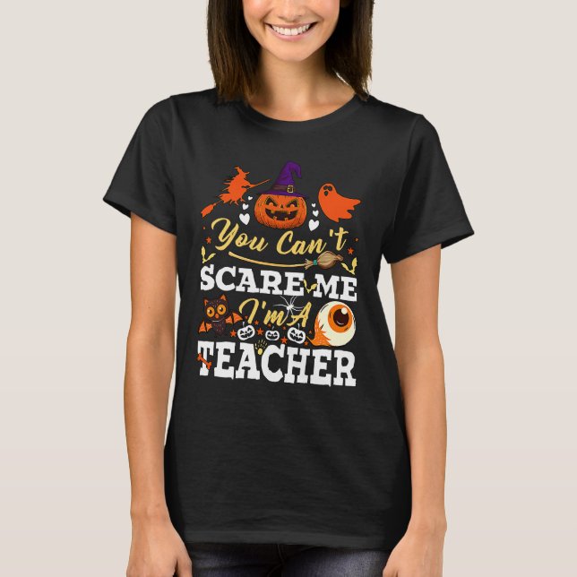 Camiseta Você não pode me assustar Eu sou professor profess (Frente)