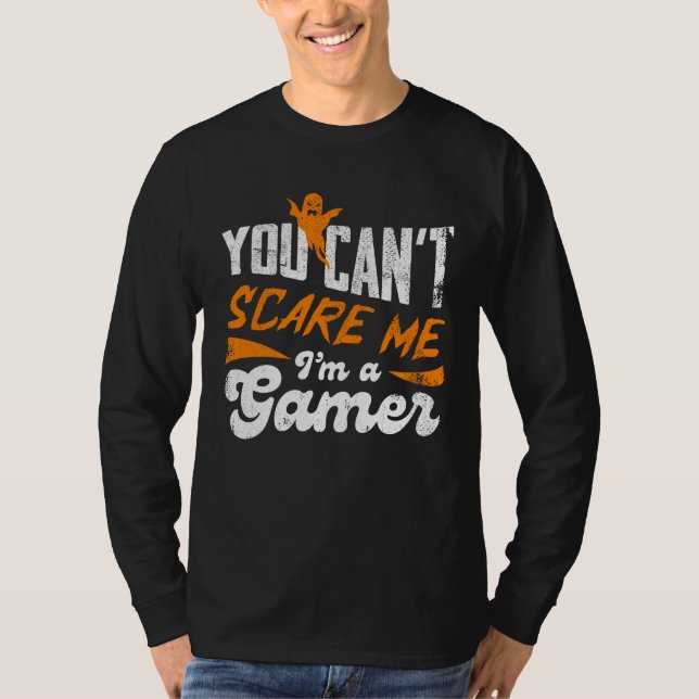 Camiseta Você não pode me assustar Eu sou um Gamer Gifts fo (Frente)