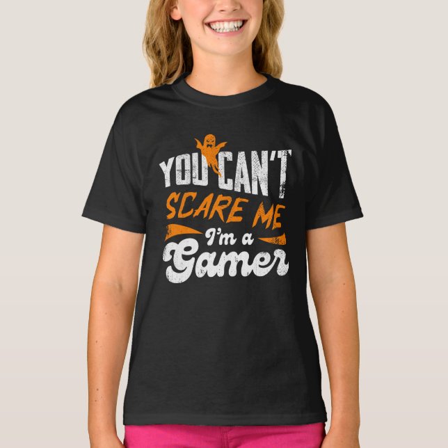 Camiseta Você não pode me assustar Eu sou um Gamer Gifts fo (Frente)