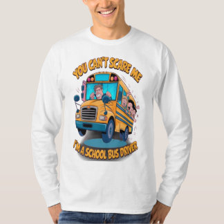 Camiseta Você não pode me assustar Eu sou um motorista de ô