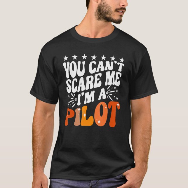 Camiseta Você não pode me assustar, eu sou um piloto de avi (Frente)