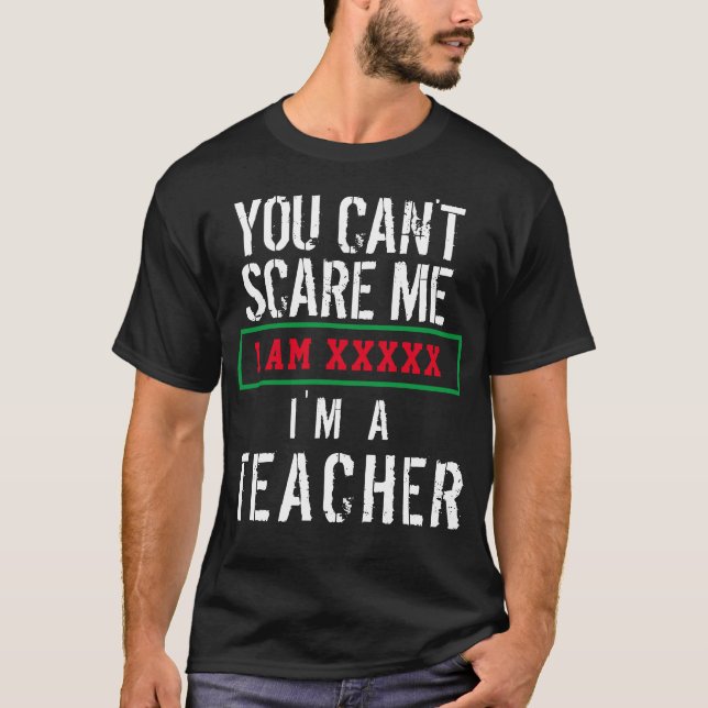 Camiseta Você não pode me assustar Eu sou um professor Pers (Frente)