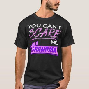 Camiseta Você não pode me assustar Eu sou uma vovó