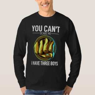 Camiseta Você não pode me assustar Eu tenho 3 garotos Mãe a