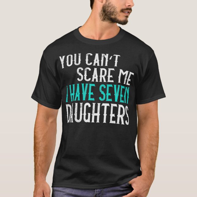 Camiseta Você não pode me assustar Eu tenho 7 filhas no Pre (Frente)