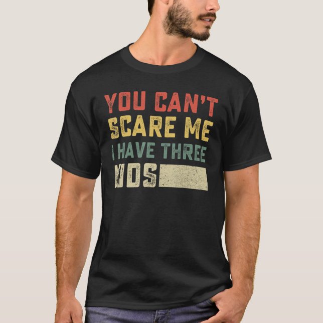 Camiseta Você não pode me assustar Eu tenho três filhos par (Frente)