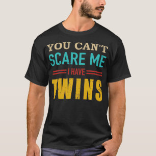 Camiseta Você não pode me assustar. Eu tenho um presente de