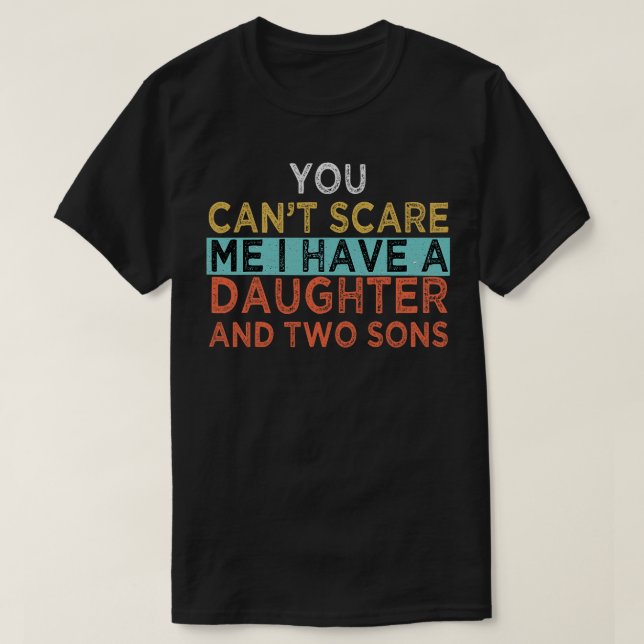 Camiseta Você não pode me assustar Eu tenho uma filha e doi (Frente do Design)