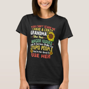 Camiseta Você Não Pode Me Assustar Eu Tenho Uma Vovó Louca