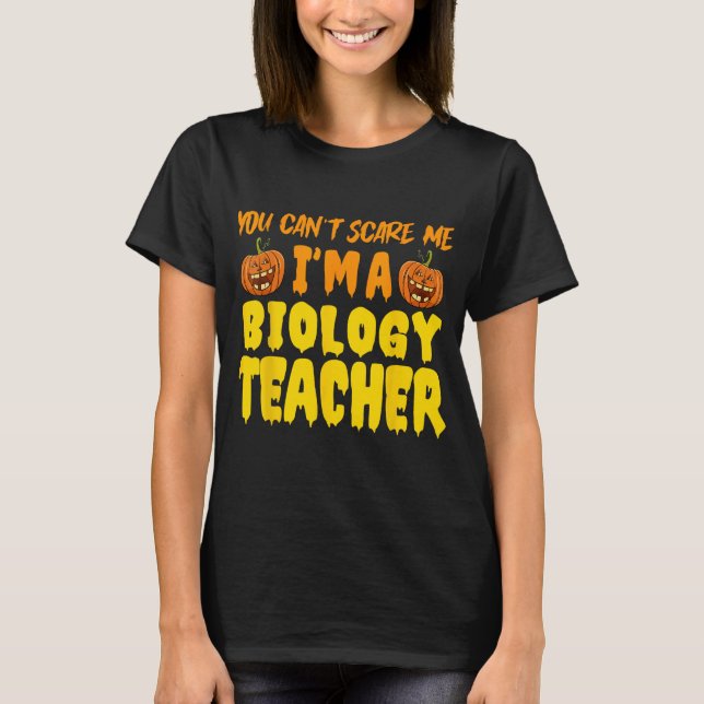 Camiseta Você não pode me assustar - professor de biologia  (Frente)