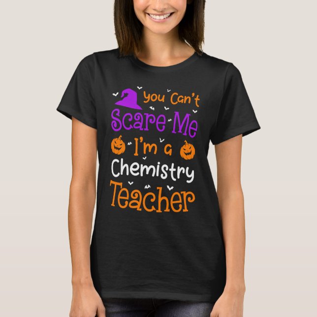 Camiseta Você não pode me assustar professor de Química no  (Frente)