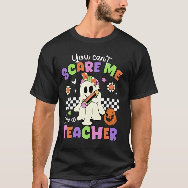 Camiseta Você não pode me assustar, sou um professor fantas (Frente)