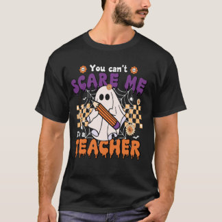 Camiseta Você não pode me assustar, sou um professor fantas