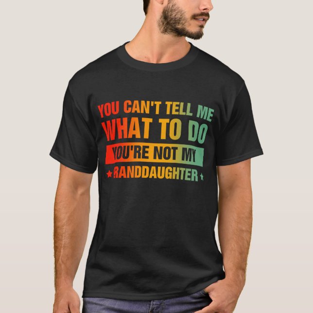 Camiseta Você não pode me dizer o que fazer (Frente)