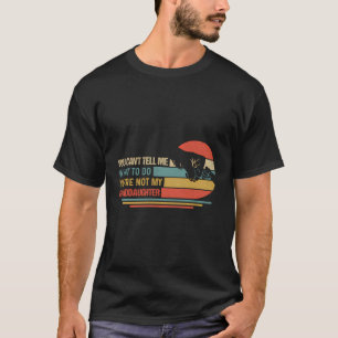 Camiseta Você Não Pode Me Dizer O Que Fazer Você Não É Meu