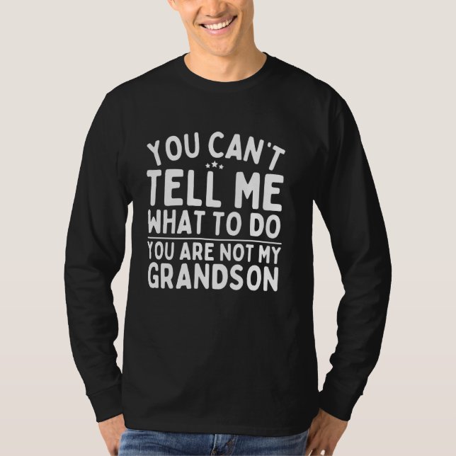 Camiseta Você não pode me dizer o que fazer você não é minh (Frente)