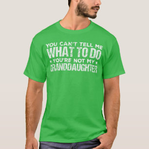 Camiseta Você não pode me dizer o que fazer Você não é minh